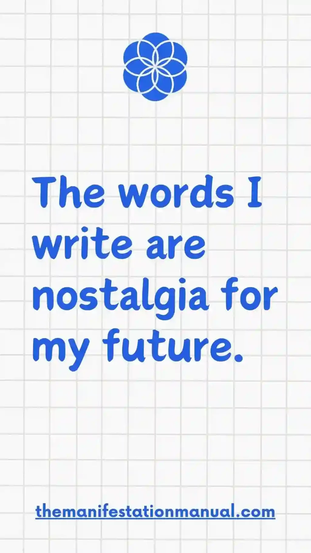 The words I write are future nostalgia